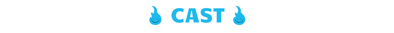 CAST